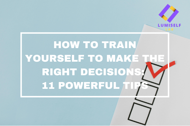 How To Take Right Decisions