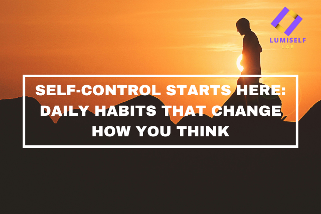 How to Learn Self Control