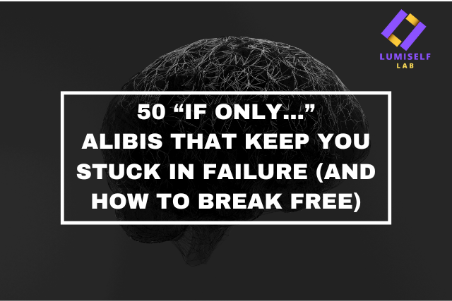 Alibis That Keep You Stuck